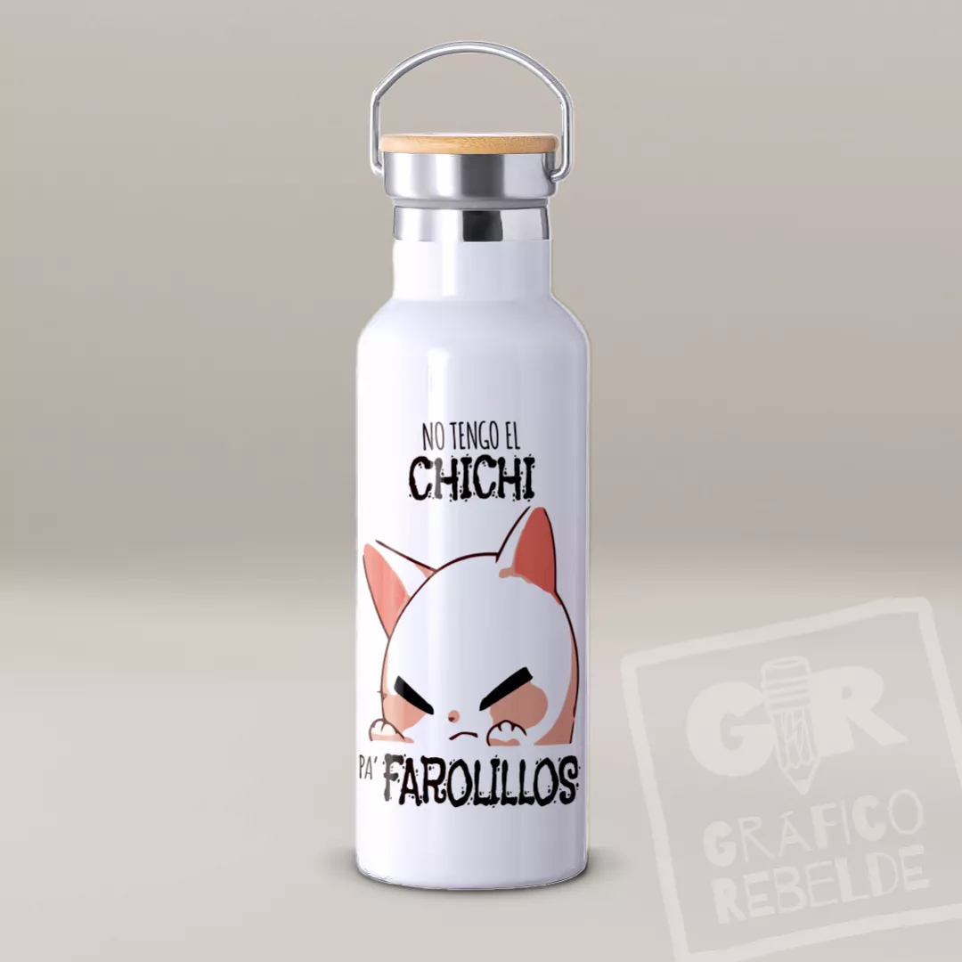 Ampolla tèrmica "No Tengo el Chichi pa'Farolillos"