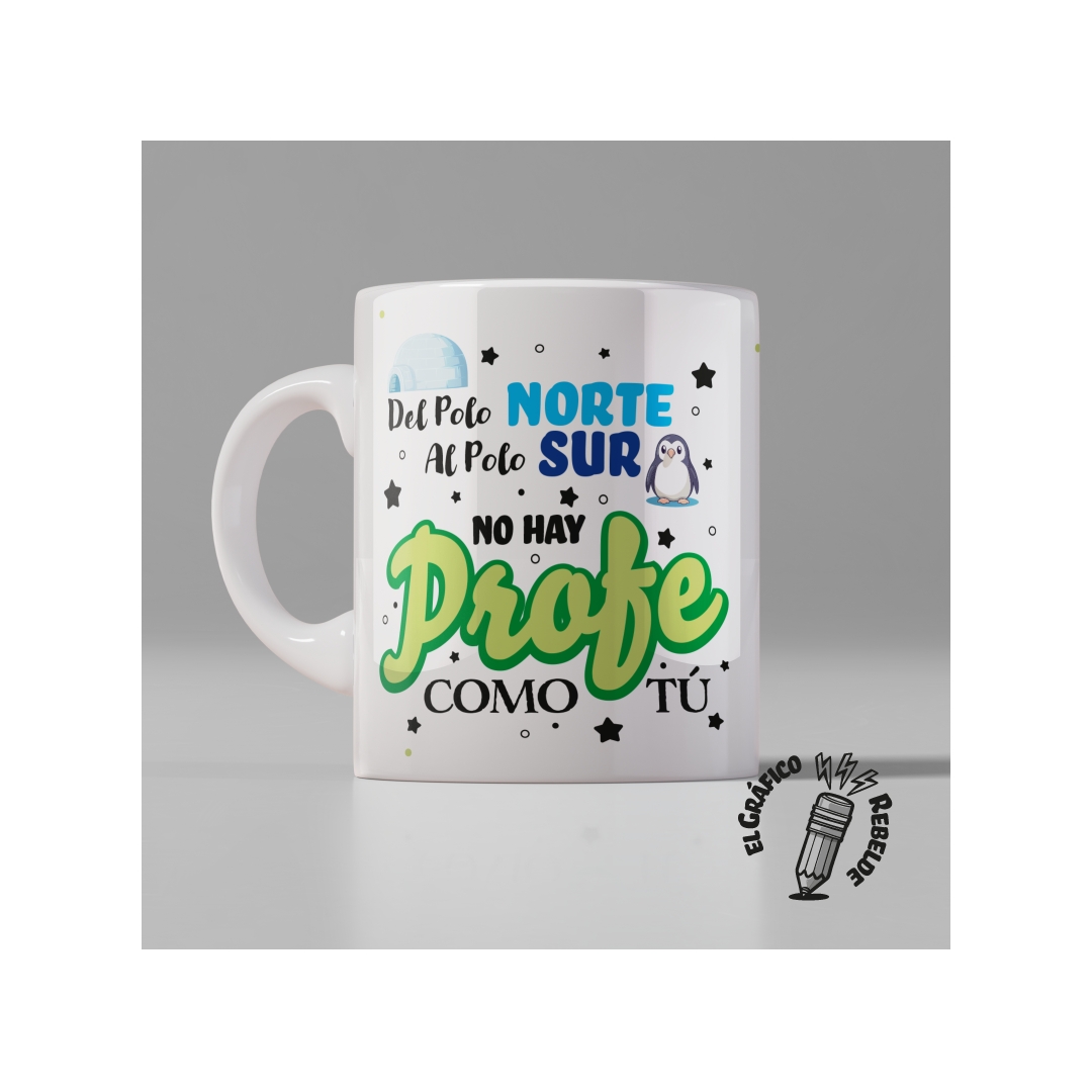 Taza No hay Profe Como Tú - Del Polo Norte al Sur Taza No hay Profe Como Tú - Del Polo Norte al Sur