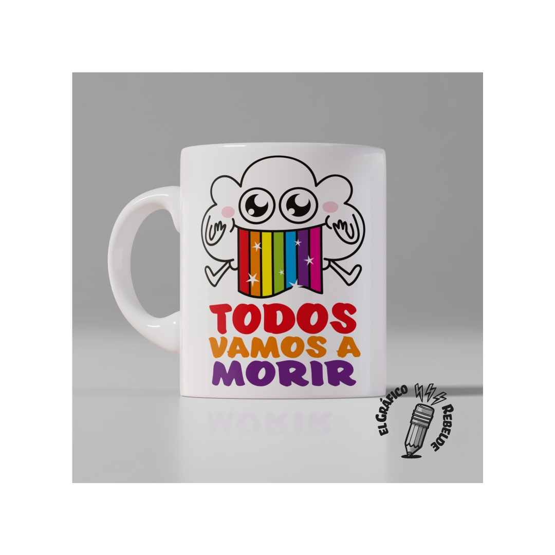 Taza Todos Vamos a Morir vista frontal en cerámica blanca regalo original.